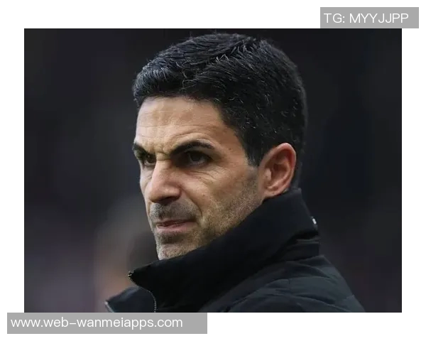 阿尔特塔强调防守重要性目标超越上赛季成就 阿尔特塔强调防守重要性目标超越上赛季成就